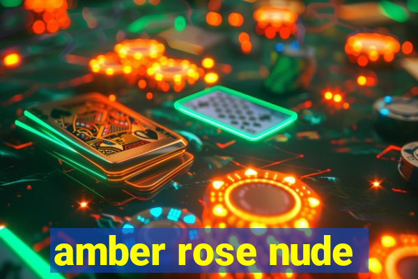 amber rose nude